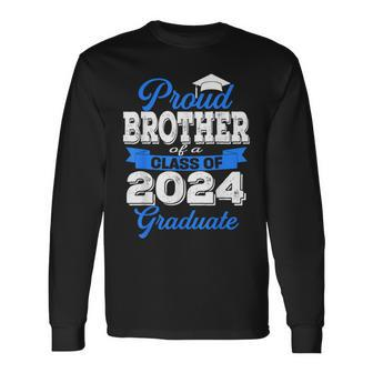 Super Proud Brother Of 2024 Graduate Awesome Family College Long Sleeve T-Shirt - Seseable