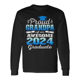 Super Proud Grandpa Of 2024 Graduate Awesome Family College Long Sleeve T-Shirt - Seseable