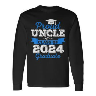 Super Proud Uncle Of 2024 Graduate Awesome Family College Long Sleeve T-Shirt - Monsterry UK