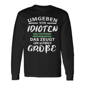 Surrounded By Idiots Trotzdem Weitermachen True Size Langarmshirts - Geschenkecke