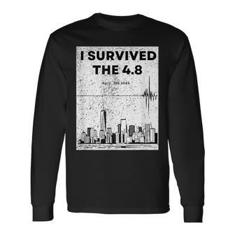 I Survived The 48 Nyc Earthquake April 5Th 2024 Long Sleeve T-Shirt - Seseable