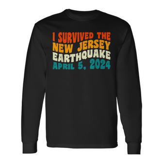 I Survived The New Jersey 48 Magnitude Earthquake Long Sleeve T-Shirt | Mazezy CA