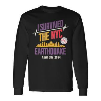 I Survived The Nyc Earthquake April 5 2024 Long Sleeve T-Shirt | Mazezy
