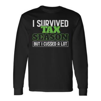 I Survived Tax Season Accountant Accounting Office Tax Day Long Sleeve T-Shirt - Seseable