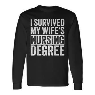 I Survived My Wife's Nursing Degree Nursing School Husband Long Sleeve T-Shirt - Monsterry DE