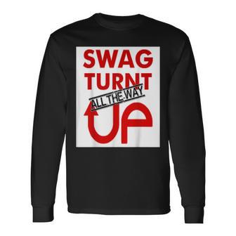 Swag Up Wear Turnt Up T Long Sleeve T-Shirt - Monsterry UK