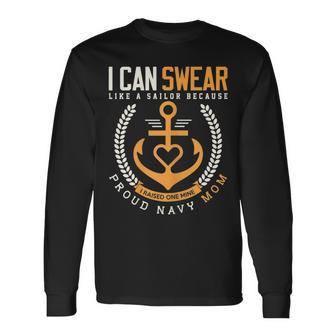 I Can Swear Like A Sailor Because I Raised One Mine T Long Sleeve T-Shirt - Monsterry