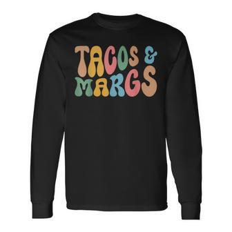 Tacos And Margs Cinco De Mayo Mexican Fiesta Party Long Sleeve T-Shirt | Mazezy UK