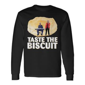 Taste The Biscuit Goodness Long Sleeve T-Shirt - Monsterry