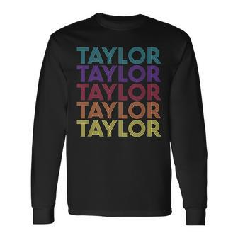 Taylor First Name Taylor Name Family Last Name Surname Text Long Sleeve T-Shirt - Seseable