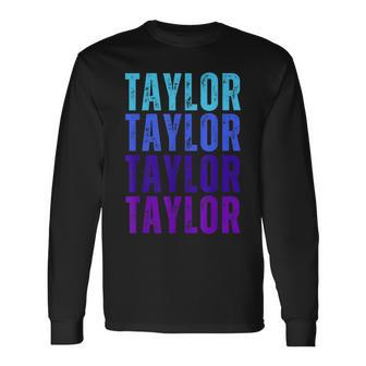 Taylor Personalized Name I Love Taylor Long Sleeve T-Shirt - Seseable