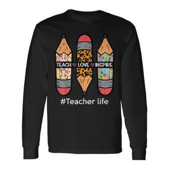 Teacher Life Teach Love Inspire Pencils Inspirational Women Long Sleeve T-Shirt - Seseable