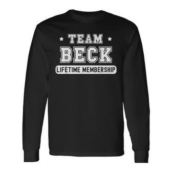 Team Beck Lifetime Membership Family Last Name Long Sleeve T-Shirt - Seseable