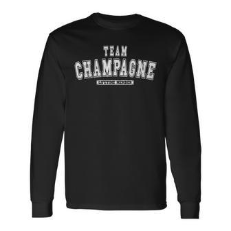 Team Champagne Lifetime Member Family Last Name Long Sleeve T-Shirt - Seseable