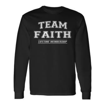Team Faith First Name Family Reunion Long Sleeve T-Shirt - Seseable