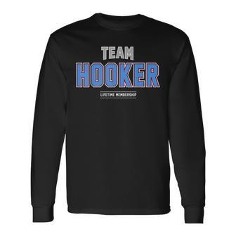 Team Hooker Proud Family Last Name Surname Long Sleeve T-Shirt - Seseable