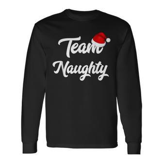 Team Naughty Nice Holiday Christmas Santa Long Sleeve T-Shirt - Monsterry UK