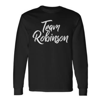 Team Robinson Last Name Of Robinson Family Brush Style Long Sleeve T-Shirt - Seseable