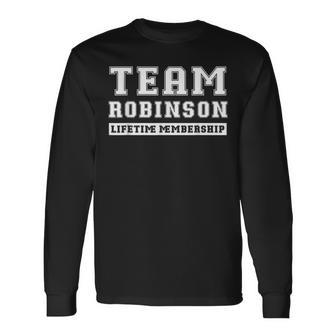 Team Robinson Lifetime Membership Family Last Name Long Sleeve T-Shirt - Seseable