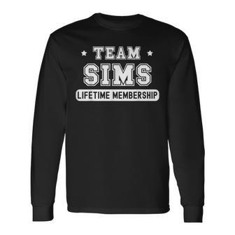 Team Sims Lifetime Membership Family Last Name Long Sleeve T-Shirt - Seseable