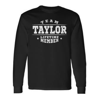 Team Taylor Lifetime Member Proud Family Name Surname Long Sleeve T-Shirt - Seseable