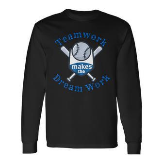 Teamwork Makes The Dream Work Baseball Long Sleeve T-Shirt - Monsterry DE