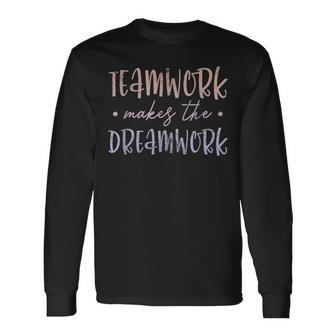 Teamwork Makes The Dreamwork Employee Team Motivation Grunge Long Sleeve T-Shirt - Monsterry