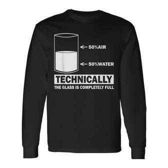 Technically The Glass Is Full Chemistry Humor Science Long Sleeve T-Shirt - Seseable