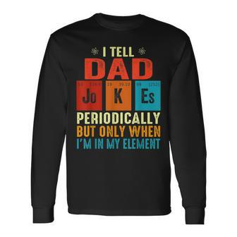 I Tell Dad Jokes Vintage I Tell Dad Jokes Periodically Long Sleeve T-Shirt - Monsterry