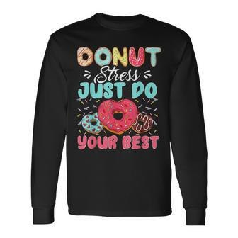 Testing Day Donut Stress Just Do Your Best Cute Teacher Long Sleeve T-Shirt | Mazezy