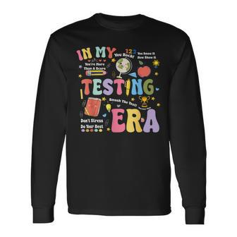 In My Testing Era Motivational Testing Day Teacher Long Sleeve T-Shirt | Mazezy UK