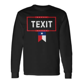 Texit Make Texas A Country Again Texas Secede Texas Exit Long Sleeve T-Shirt - Monsterry