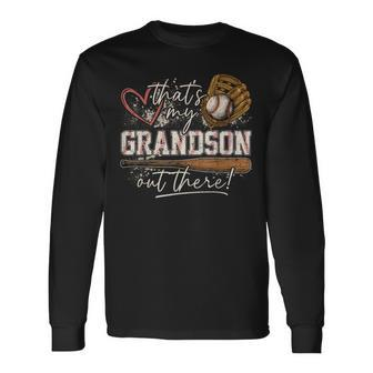 That's My Grandson Out There Baseball Grandma Long Sleeve T-Shirt | Mazezy CA
