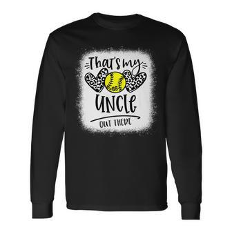 That's My Uncle Out There Number 69 Softball For Nephew Long Sleeve T-Shirt - Monsterry