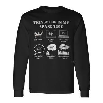 Things I Do In My Spare Time Cow Lover Farmer Cows Long Sleeve T-Shirt - Monsterry UK