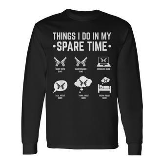 Things I Do In My Spare Time Shooting Guns Long Sleeve T-Shirt - Seseable