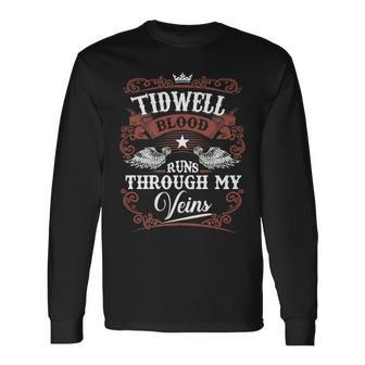 Tidwell Blood Runs Through My Veins Vintage Family Name Long Sleeve T-Shirt - Seseable