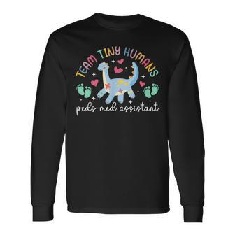 Tiny Humans Peds Medical Assistant Pediatric Med Assistant Long Sleeve T-Shirt - Monsterry DE