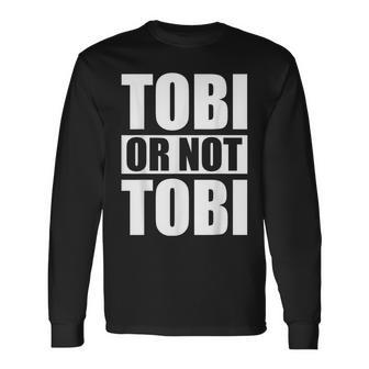 Tobi Or Not Tobi For Tobias Langarmshirts - Seseable