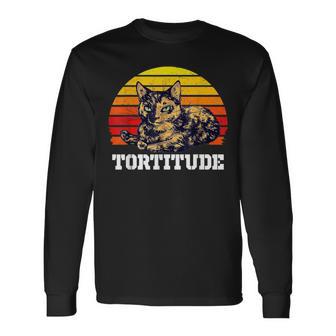 Tortitude Cat Torties Are Feisty Tortoiseshell Kitty Cat Long Sleeve T-Shirt - Monsterry AU