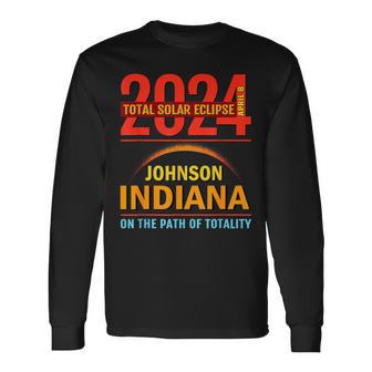 Total Solar Eclipse 2024 Johnson Indiana April 8 2024 Long Sleeve T-Shirt - Monsterry AU