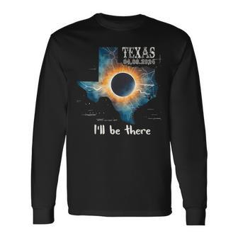 Total Solar Eclipse April 8Th 2024 Texas I'll Be There Long Sleeve T-Shirt | Mazezy