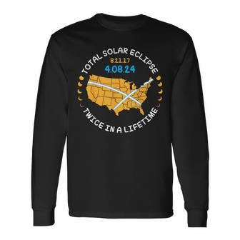 Total Solar Eclipse Aug 21 17 April 8 24 Twice In A Lifetim Long Sleeve T-Shirt - Seseable
