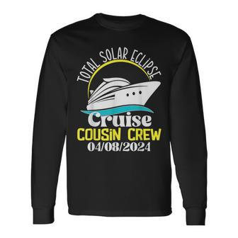 Total Solar Eclipse Cruise Cousin Crew 2024 Cruise Vacation Long Sleeve T-Shirt - Thegiftio UK