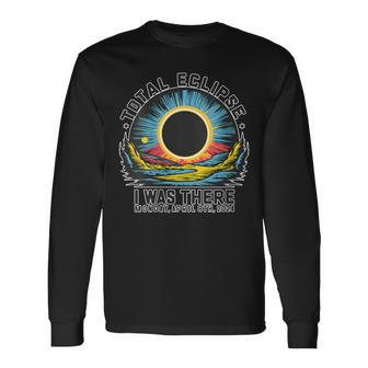 Total Solar Eclipse I Was There Monday April 8Th 2024 Long Sleeve T-Shirt - Seseable