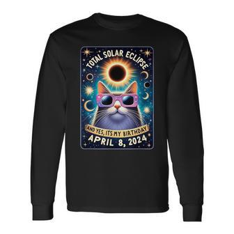 Total Solar Eclipse Yes It's My Birthday April 8 2024 Cat Long Sleeve T-Shirt | Mazezy