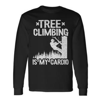 Tree Climbing Is My Cardio Arborist Long Sleeve T-Shirt | Mazezy