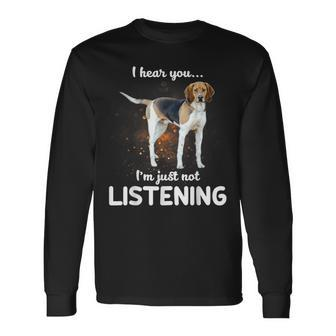 Treeing Walker Coonhound I Hear You Not Listening Long Sleeve T-Shirt - Monsterry