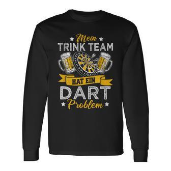 My Trink Team Hat Ein Dart Problem Dart Team Langarmshirts - Seseable