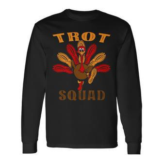 Trot Squad Thanksgiving Turkey Trot 5K Running Marathon Long Sleeve T-Shirt | Mazezy